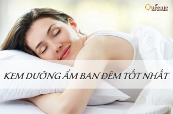 Kem dưỡng da ban đêm tốt nhất cho bạn gái 19 Kem duong am tot nhat vao ban dem đ