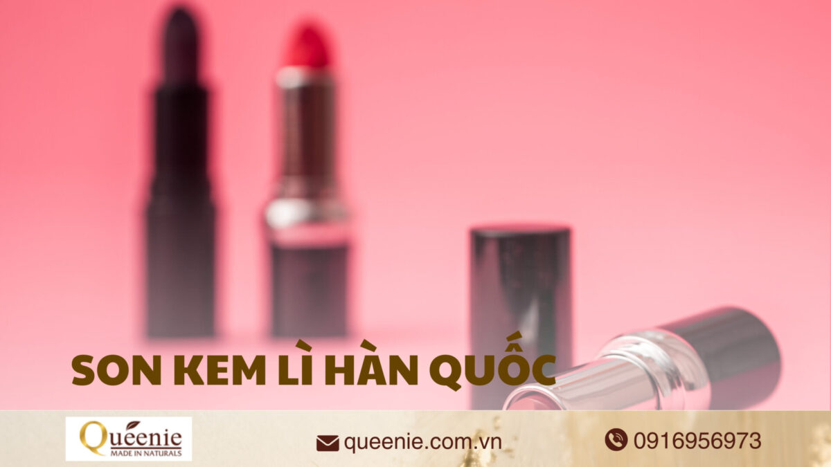 Các loại son kem lì hàn quốc phổ biến