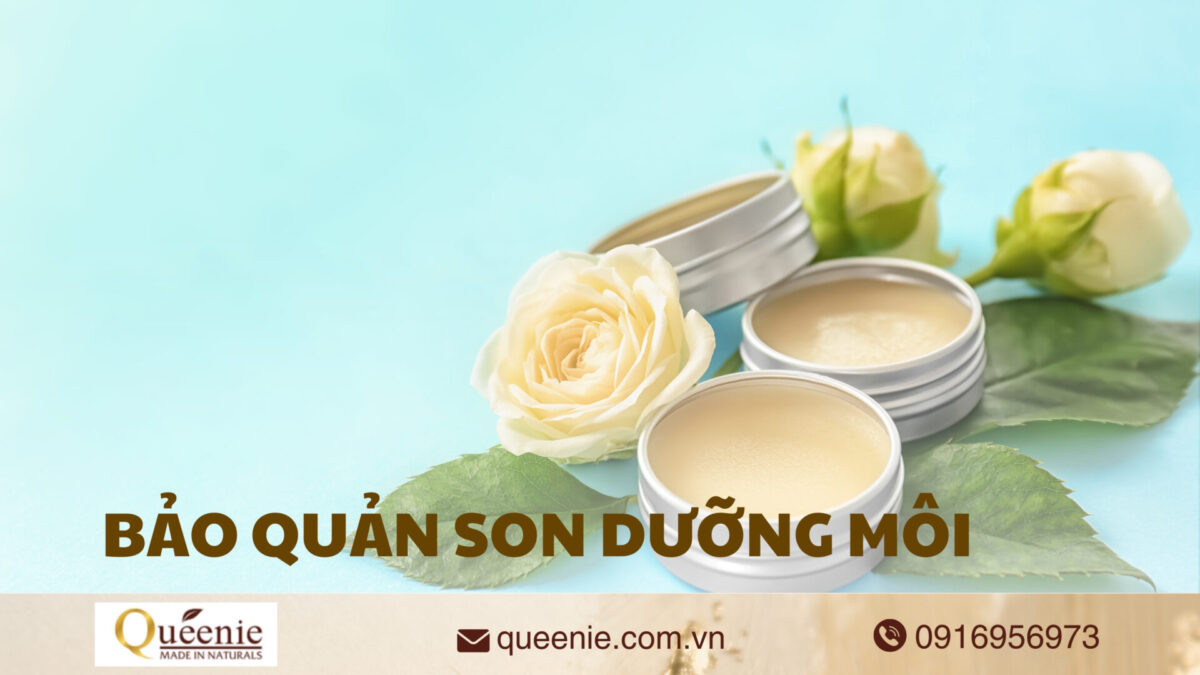 Bảo quản son dưỡng môi
