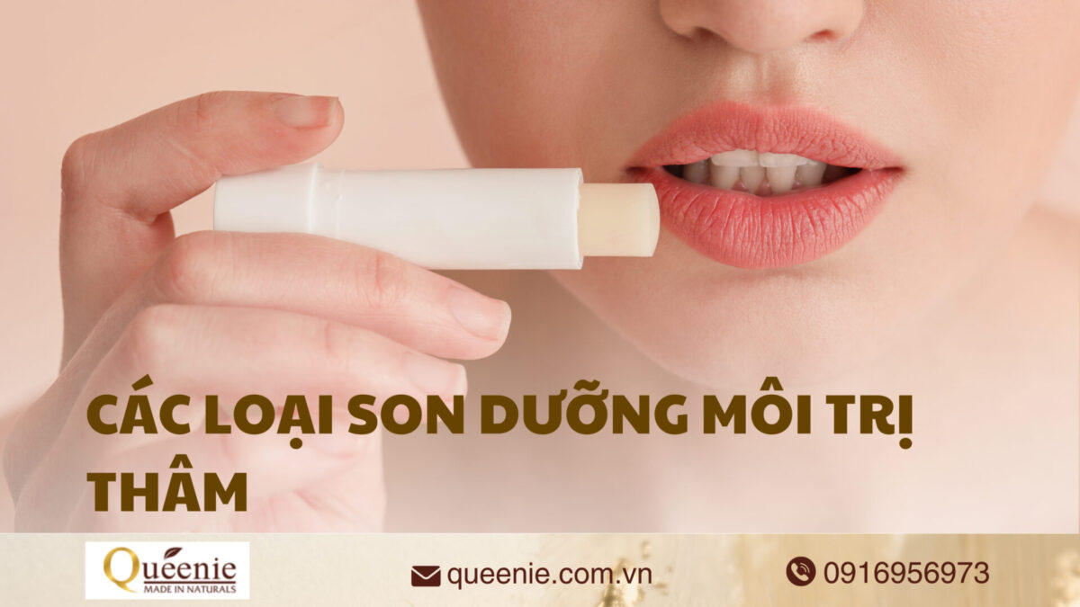 Các loại son dưỡng môi trị thâm 16 cac loai son duong moi tri tham
