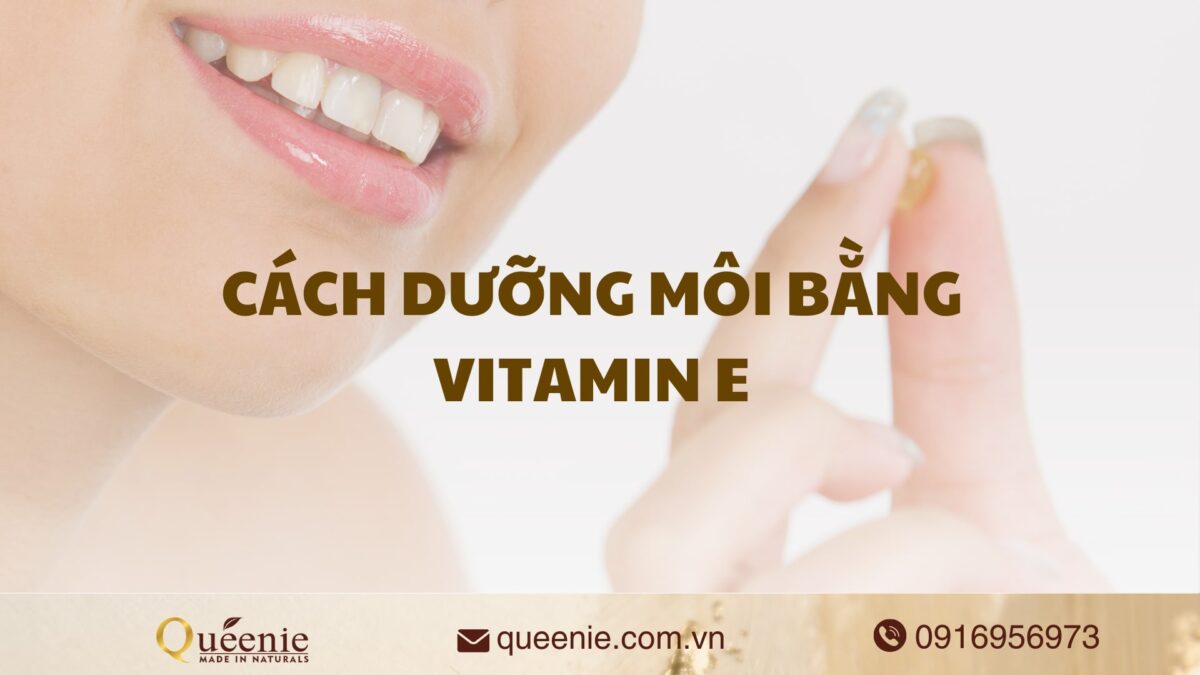 Cách dưỡng môi bằng vitamin E 1 cách dưỡng môi bằng vitamin e