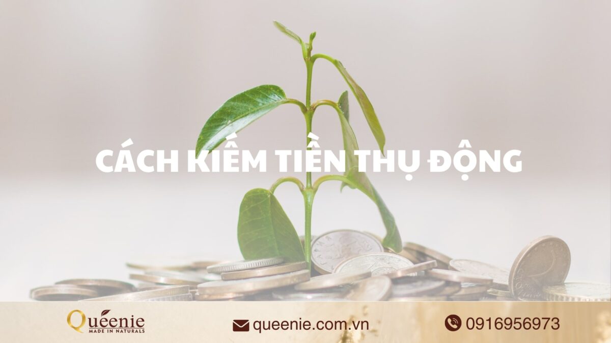 Cách kiếm tiền thụ động 5 cách kiếm tiền thụ động