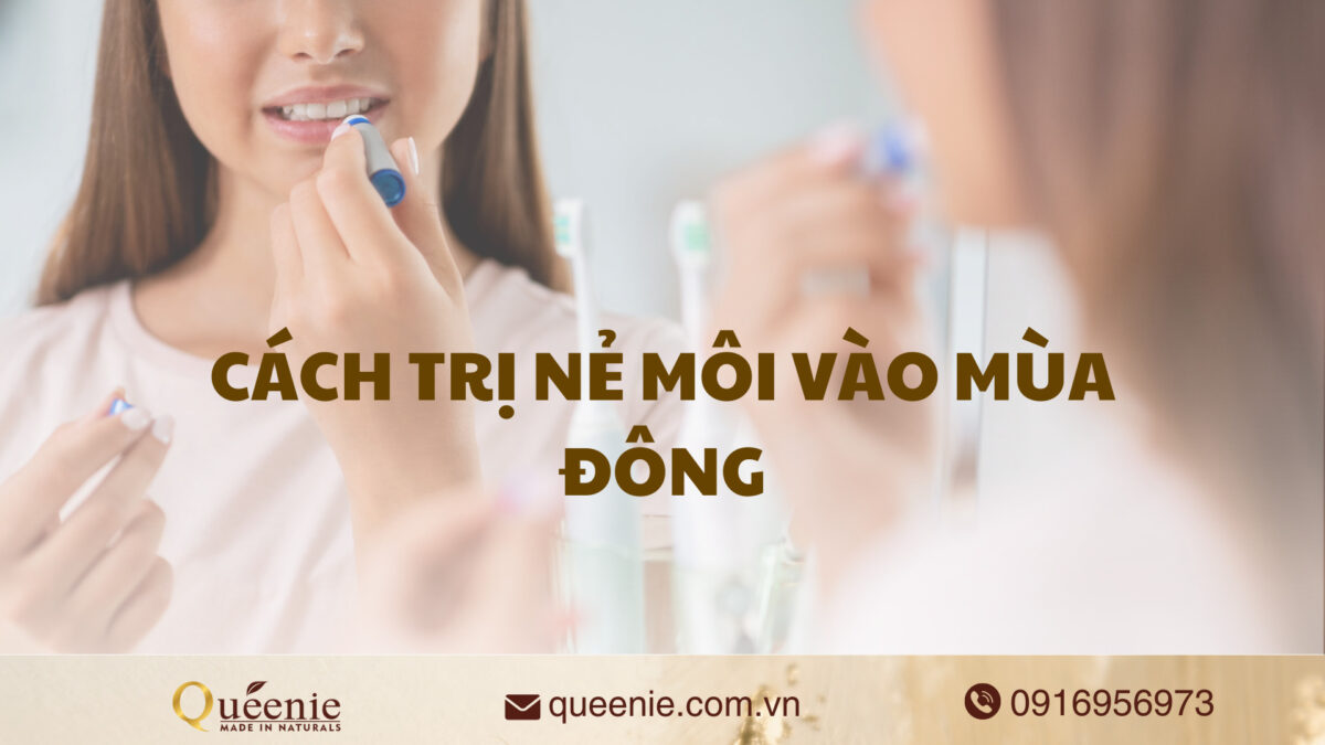 cách trị nẻ môi vào mùa đông